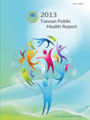 102年公共衛生年報英文版 Taiwan Public Health Report 2013