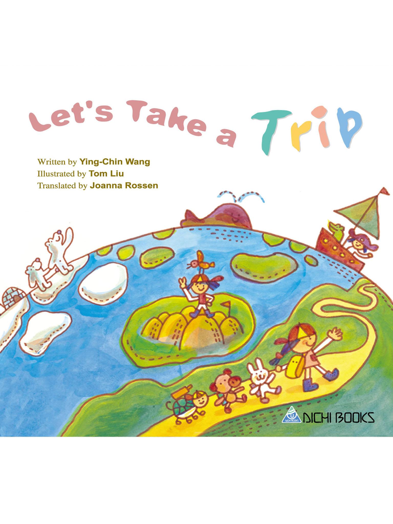 Let’s Take a Trip