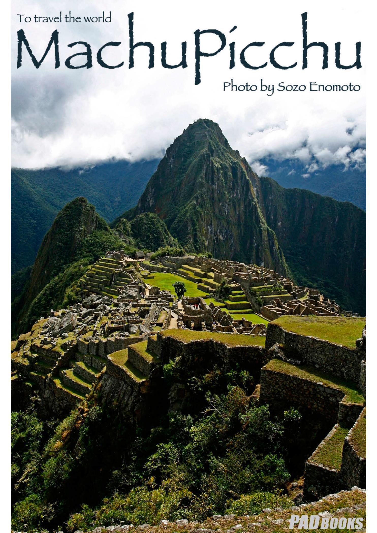 Machu Picchu　～マチュピチュ～