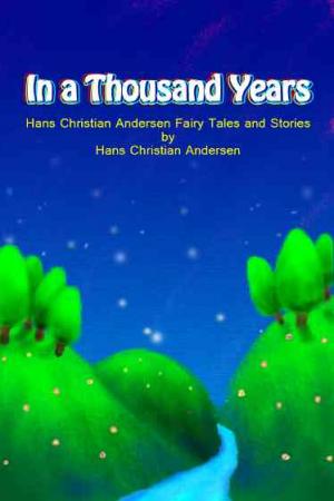 In a Thousand Years【安徒生童話集】