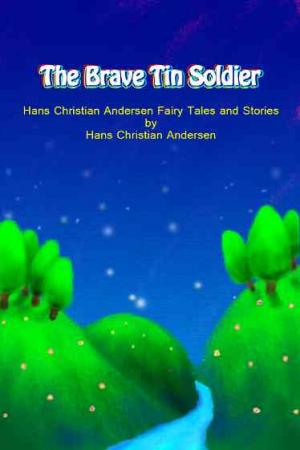 The Brave Tin Soldier【安徒生童話集】