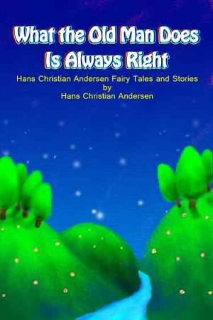 What the Old Man Does Is Always Right【安徒生童話集】