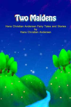 Two Maidens【安徒生童話集】
