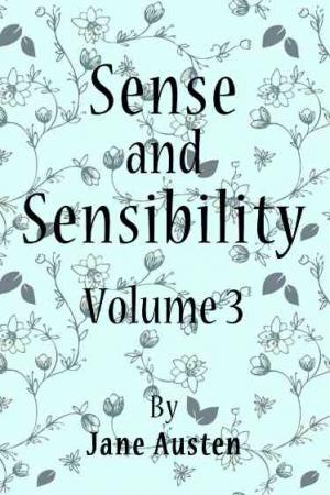 Sense and Sensibility Volume III