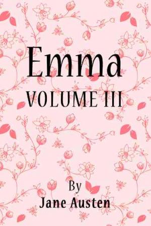 Emma VOLUME III