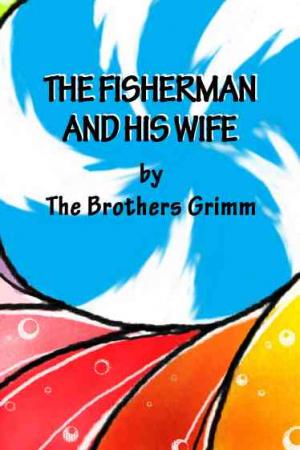 THE FISHERMAN AND HIS WIFE