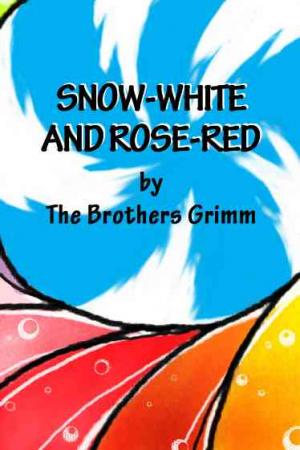 SNOW-WHITE AND ROSE-RED